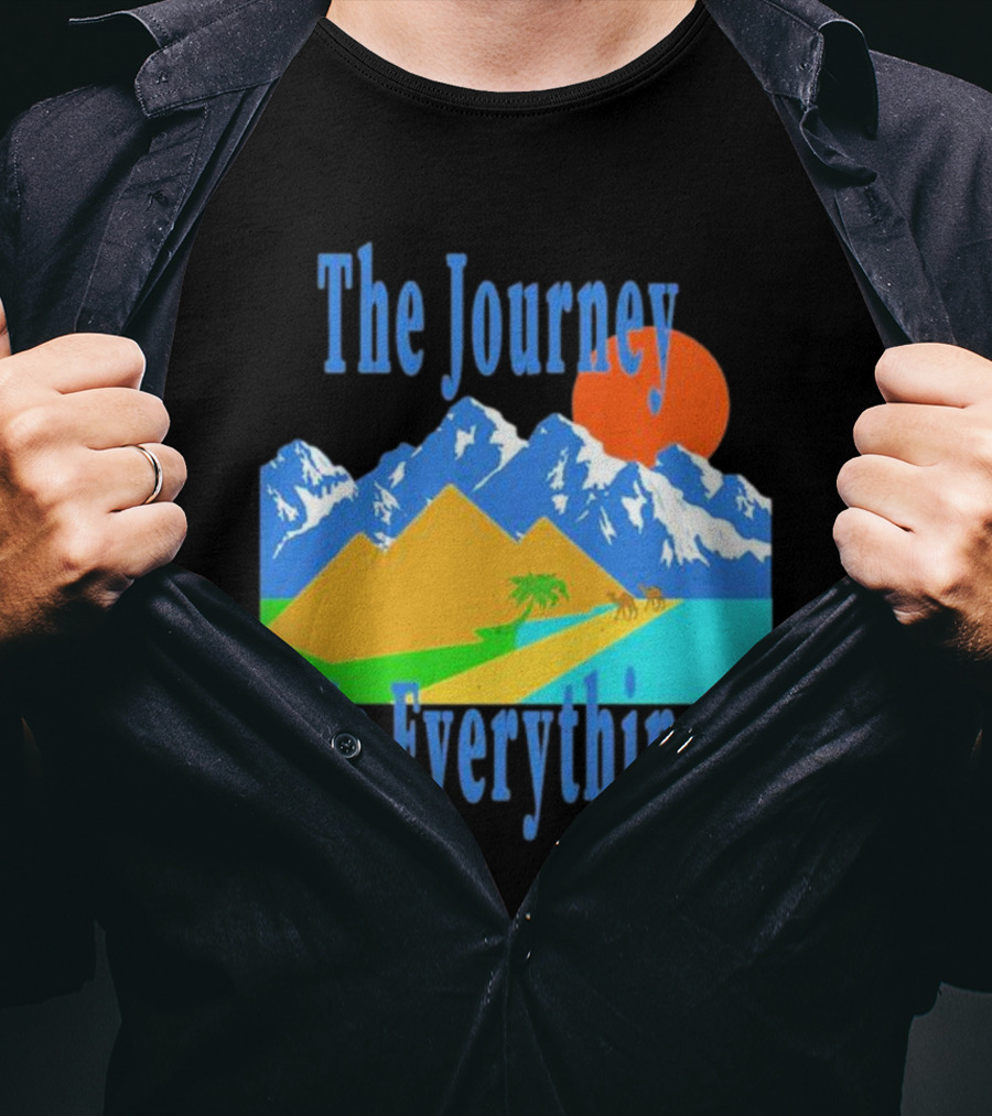 The Journey Is Everything Mountains Desert Sunset T-Shirt