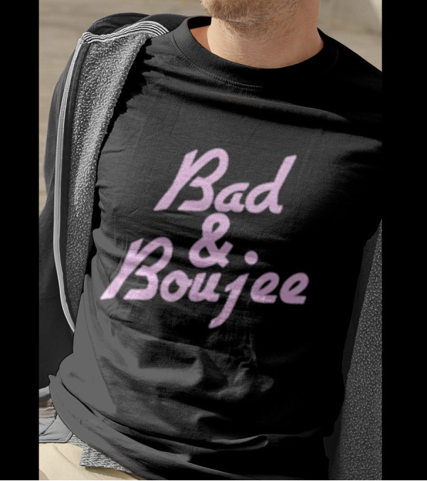Bad And Boujee Text In Bold Pink T-Shirt