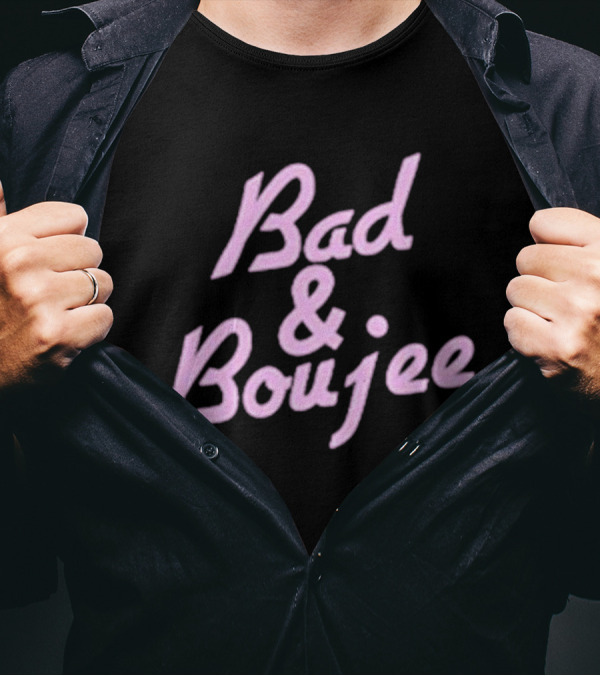 Bad And Boujee Text In Bold Pink T-Shirt