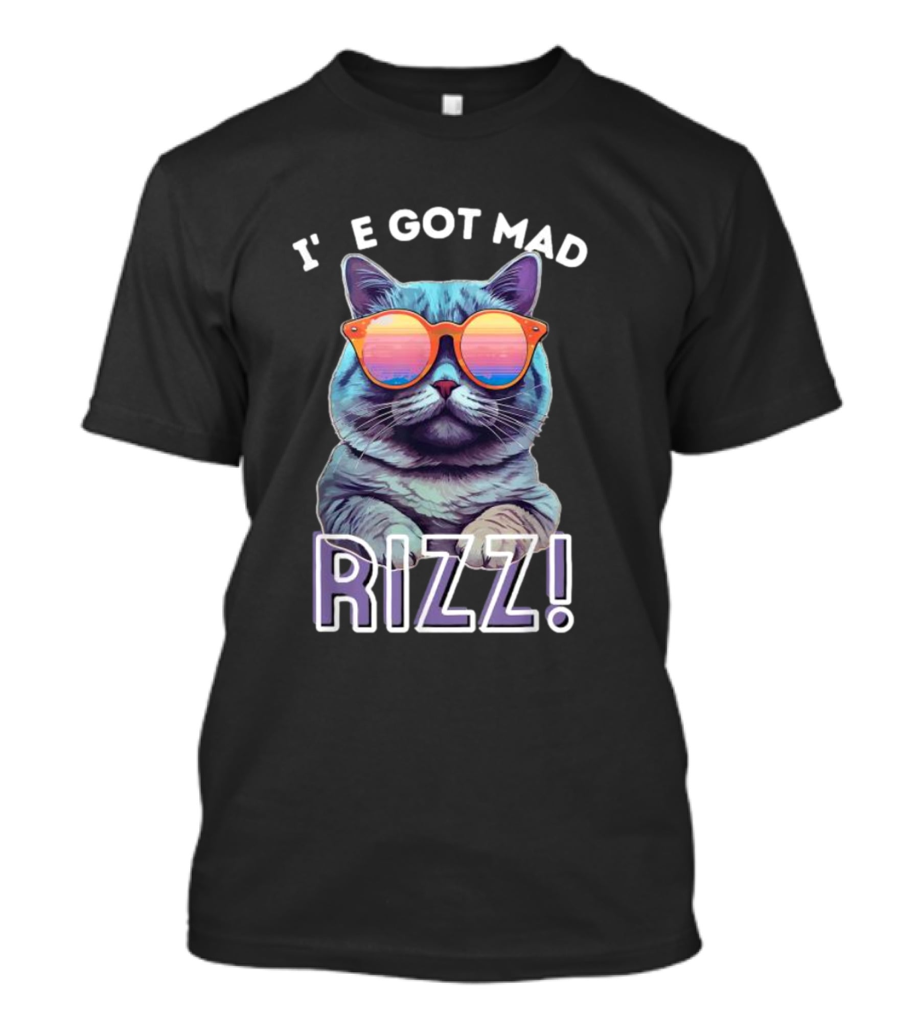Cat Wearing Sunglasses I’ve Got Mad Rizz T-Shirt