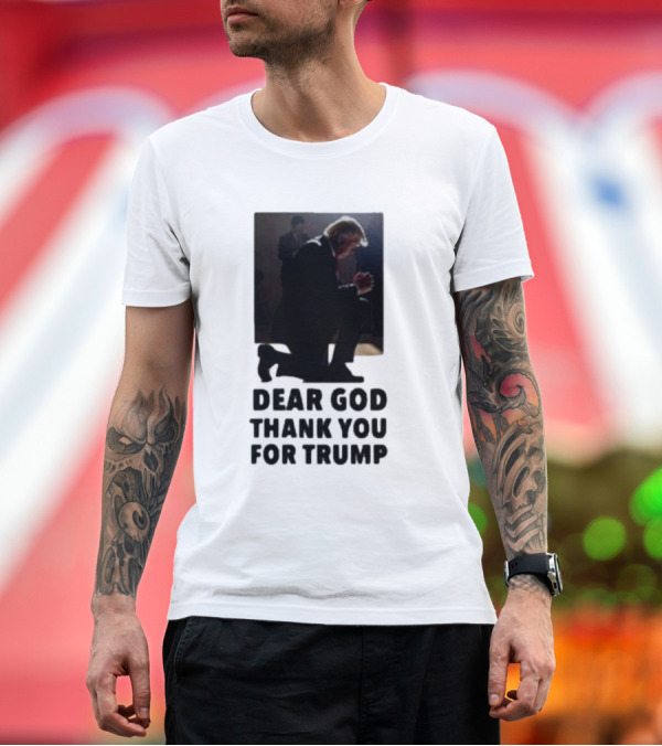 Premium T-Shirt: Dear God Thank You For Trump Silhouette Kneeling Prayer T-Shirt Dear God Thank You For Trump Silhouette Kneeling Prayer T-Shirt