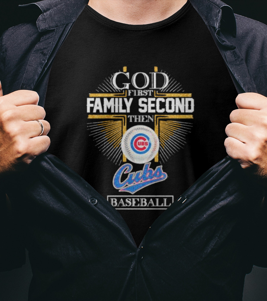 God First Family Second Then Chicago Cubs Baseball Logo 202 T-Shirt