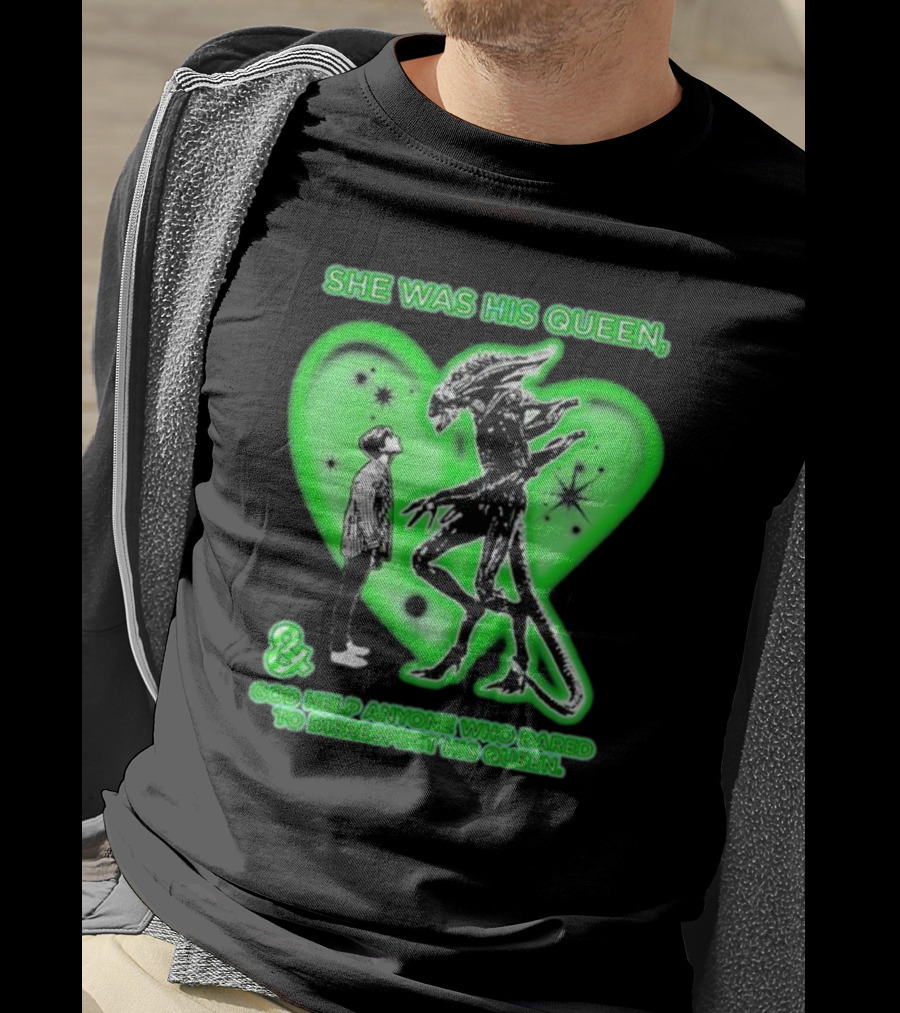 She Was His Queen Green Heart Alien Protector Respect Reminder T-Shirt