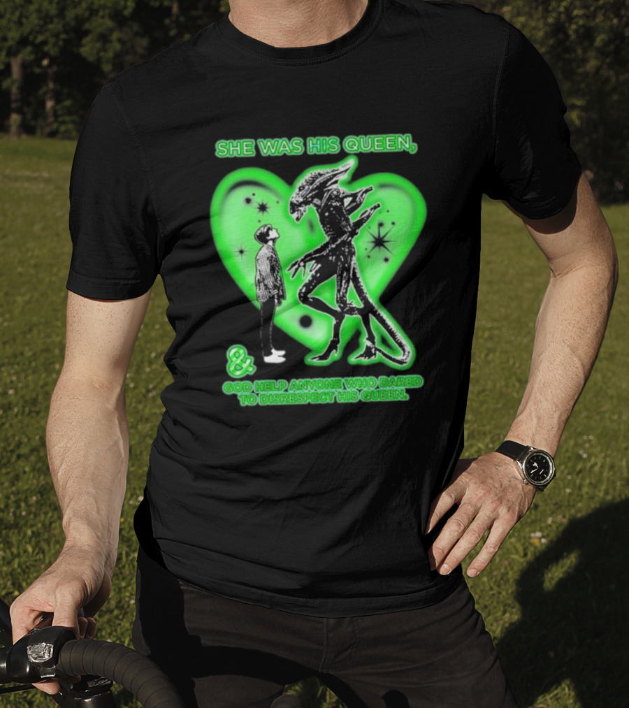She Was His Queen Green Heart Alien Protector Respect Reminder T-Shirt