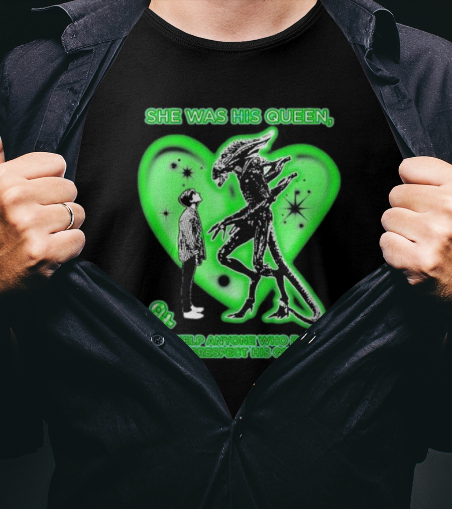 She Was His Queen Green Heart Alien Protector Respect Reminder T-Shirt