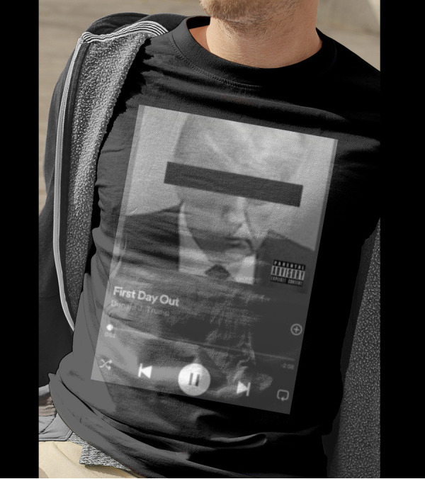 First Day Out Donald J Trump AI Rap Mocking Arrest Hits No. 2 ITunes Spot T-Shirt