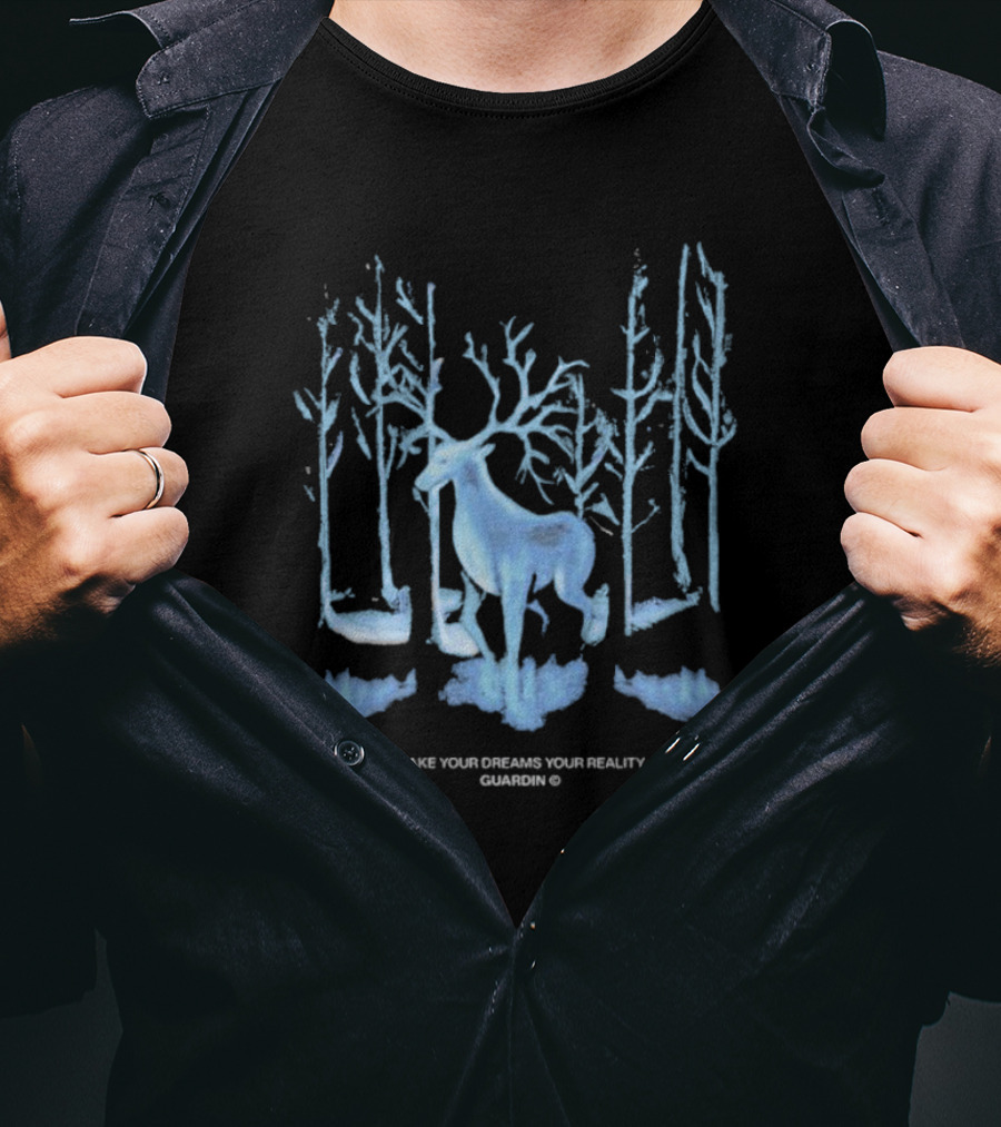 Make Your Dreams Your Reality Deer Forest Guardin T-Shirt