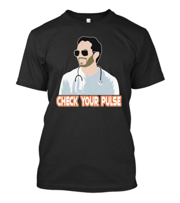 Mike McDaniel Check Your Pulse Stethoscope T-Shirt