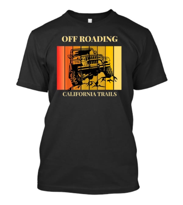 Off Roading California Trails Jeep Adventure T-Shirt