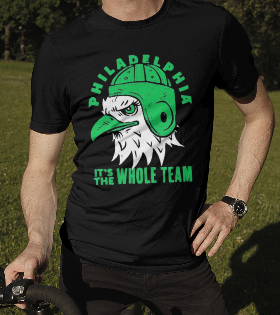 Philadelphia Eagles It's The Whole Team T-Shirt