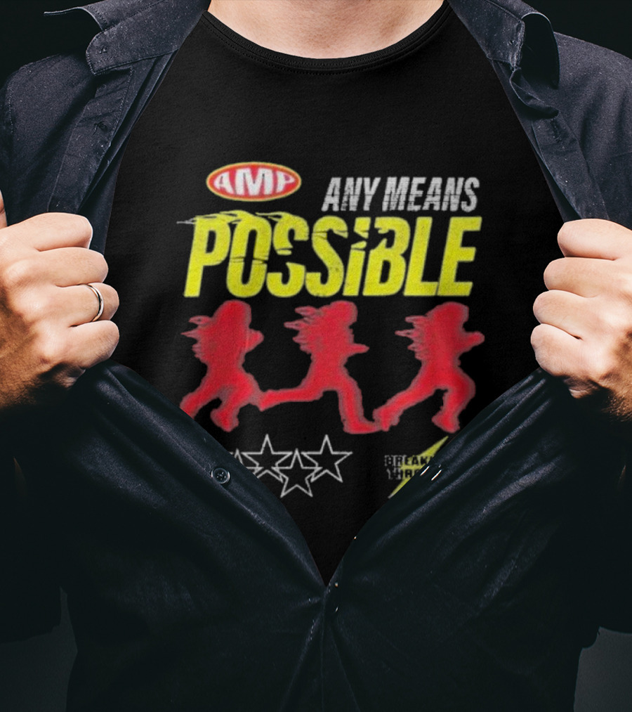 AMP Any Means Possible Breaking Through Stars T-Shirt