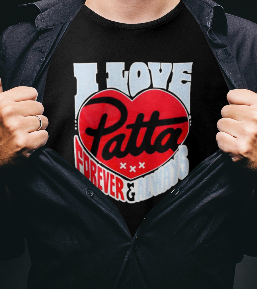 I Love Patta Heart Forever And Always T-Shirt