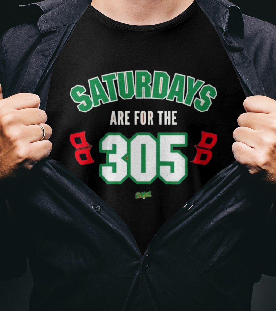 Saturdays Are For The 305 Miami Sports Fans T-Shirt