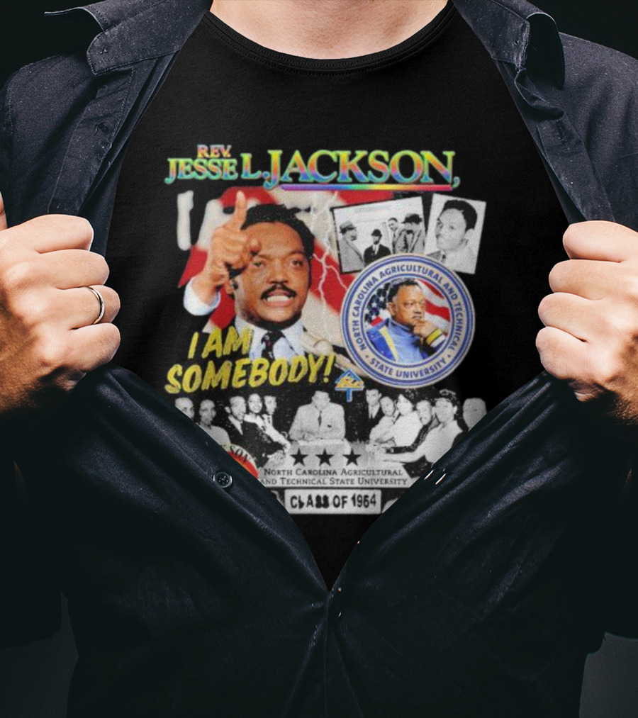 Rev Jesse Jackson I Am Somebody Follow The Rainbow North Carolina A&T Class Of 1964 T-Shirt