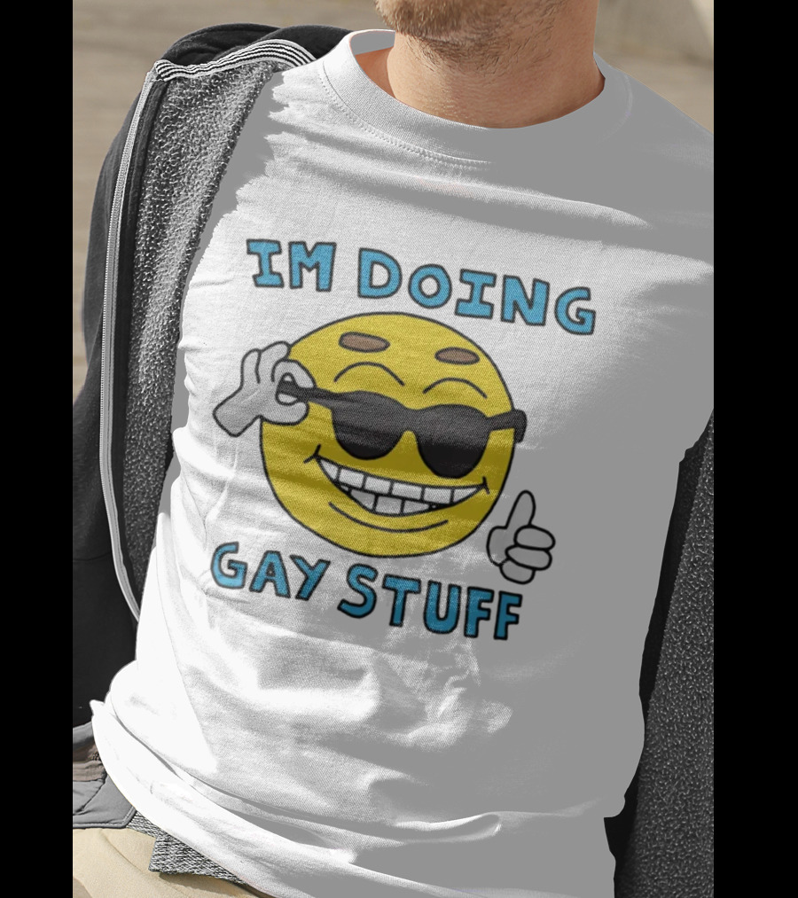 IM DOING GAY STUFF Cool Emoji With Sunglasses And Thumbs Up T-Shirt