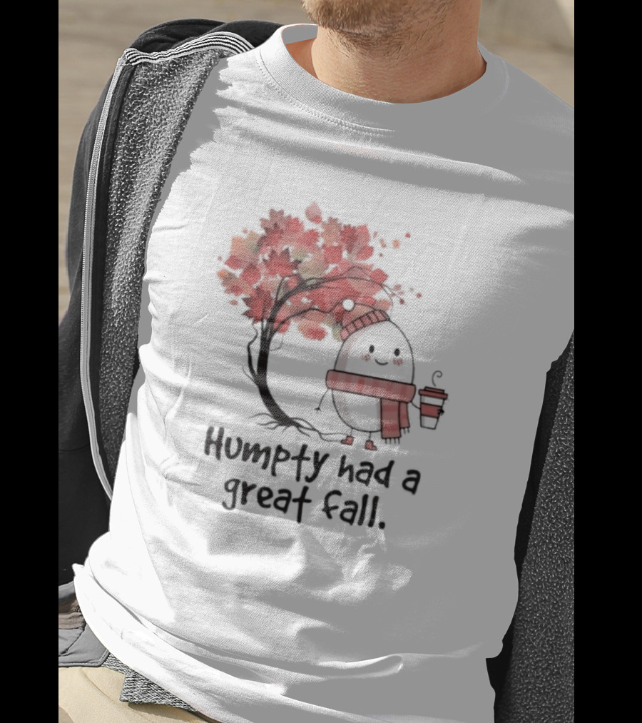 Humpty Had A Great Fall Cozy Autumn Scene T-Shirt