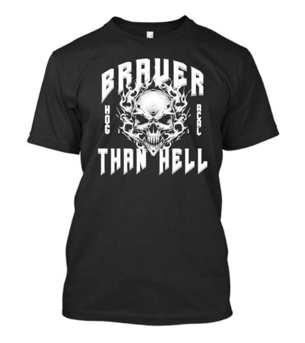 Braver Than Hell Hog Skull Acal T-Shirt