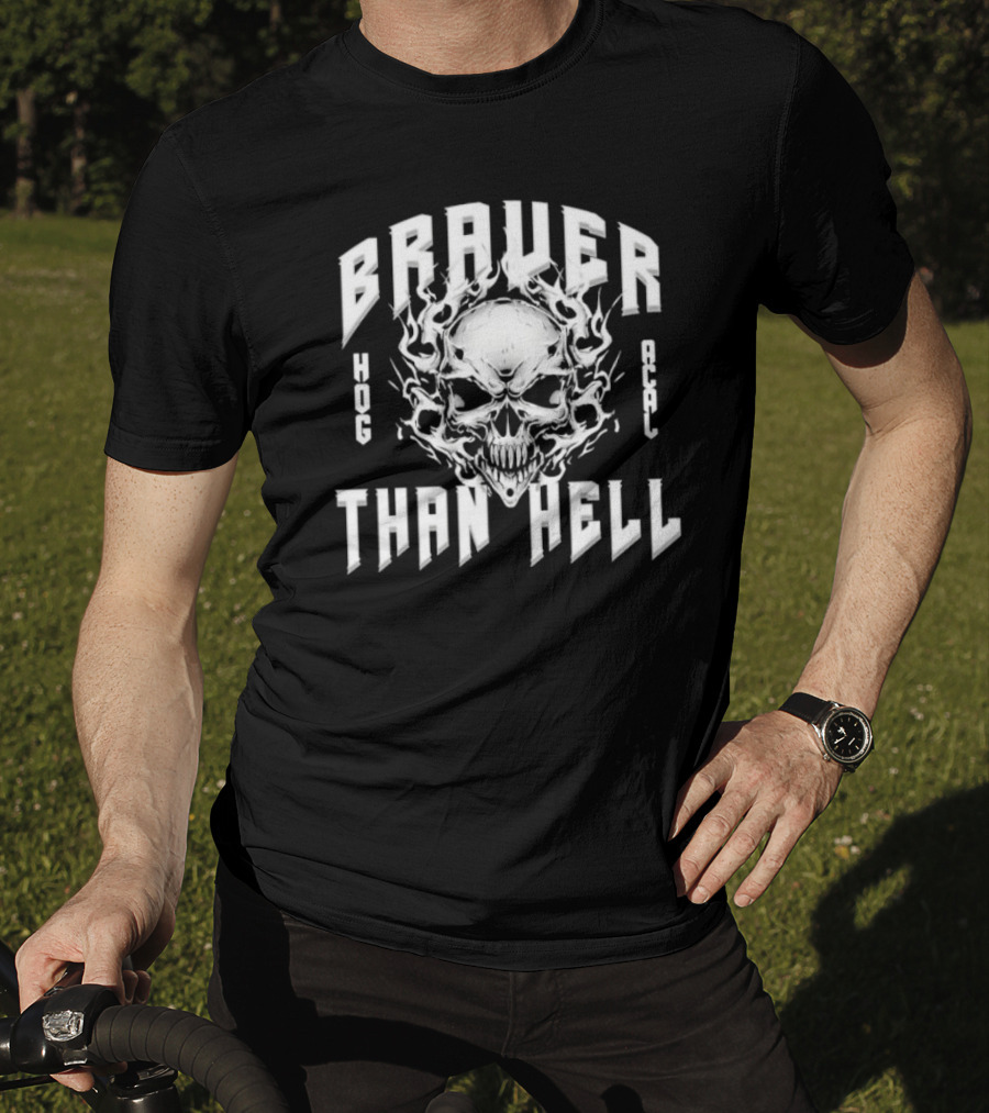 Braver Than Hell Hog Skull Acal T-Shirt