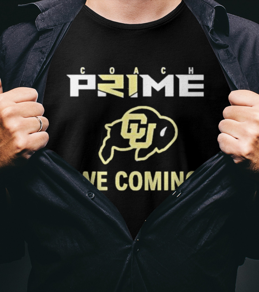 Coach Prime Colorado Buffaloes We Coming T-Shirt