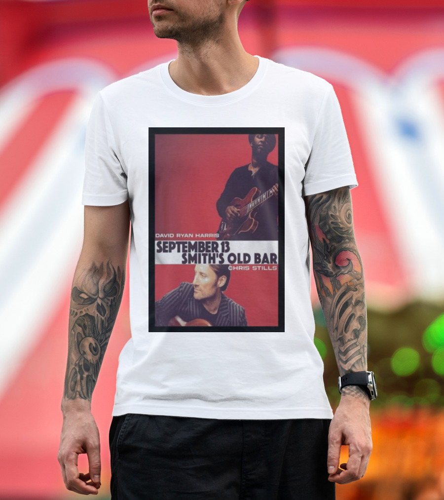 David Ryan Harris September 13 Smith's Old Bar Chris Stills T-Shirt