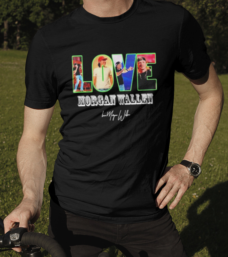 LOVE Morgan Wallen Love Morgan Wallen T-Shirt