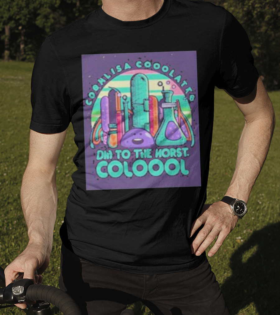 Coohlisa Cooolattb Ohi To The Horst Coloool T-Shirt