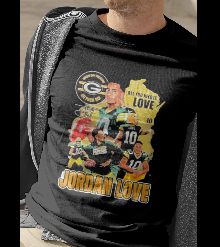 Jordan Love Green Bay Packers All You Need Is Love 10 Go Pack Go T-Shirt