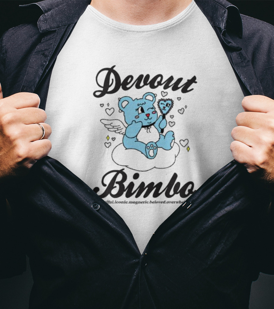 Devout Bimbo Beautiful Iconic Magnetic Beloved Overwhelming T-Shirt