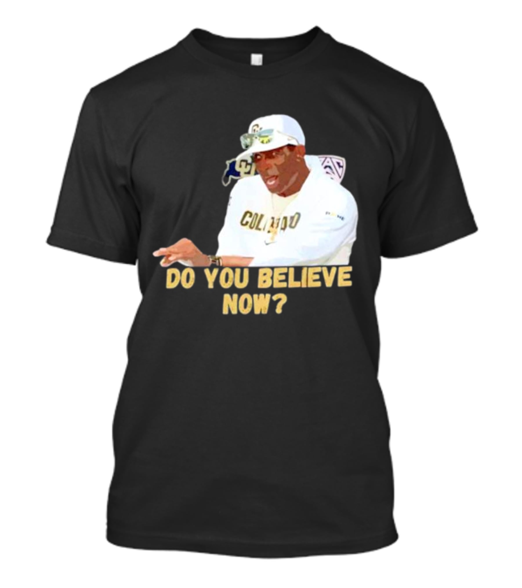 Deion Sanders Colorado Buffaloes Do You Believe Now T-Shirt