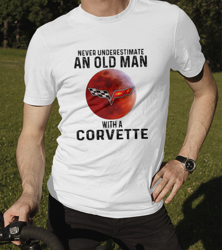 Never Underestimate An Old Man With A Corvette Blood Moon T-Shirt