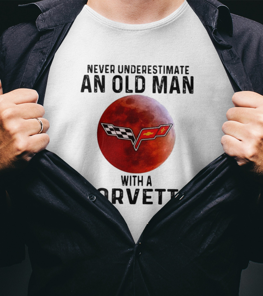 Never Underestimate An Old Man With A Corvette Blood Moon T-Shirt