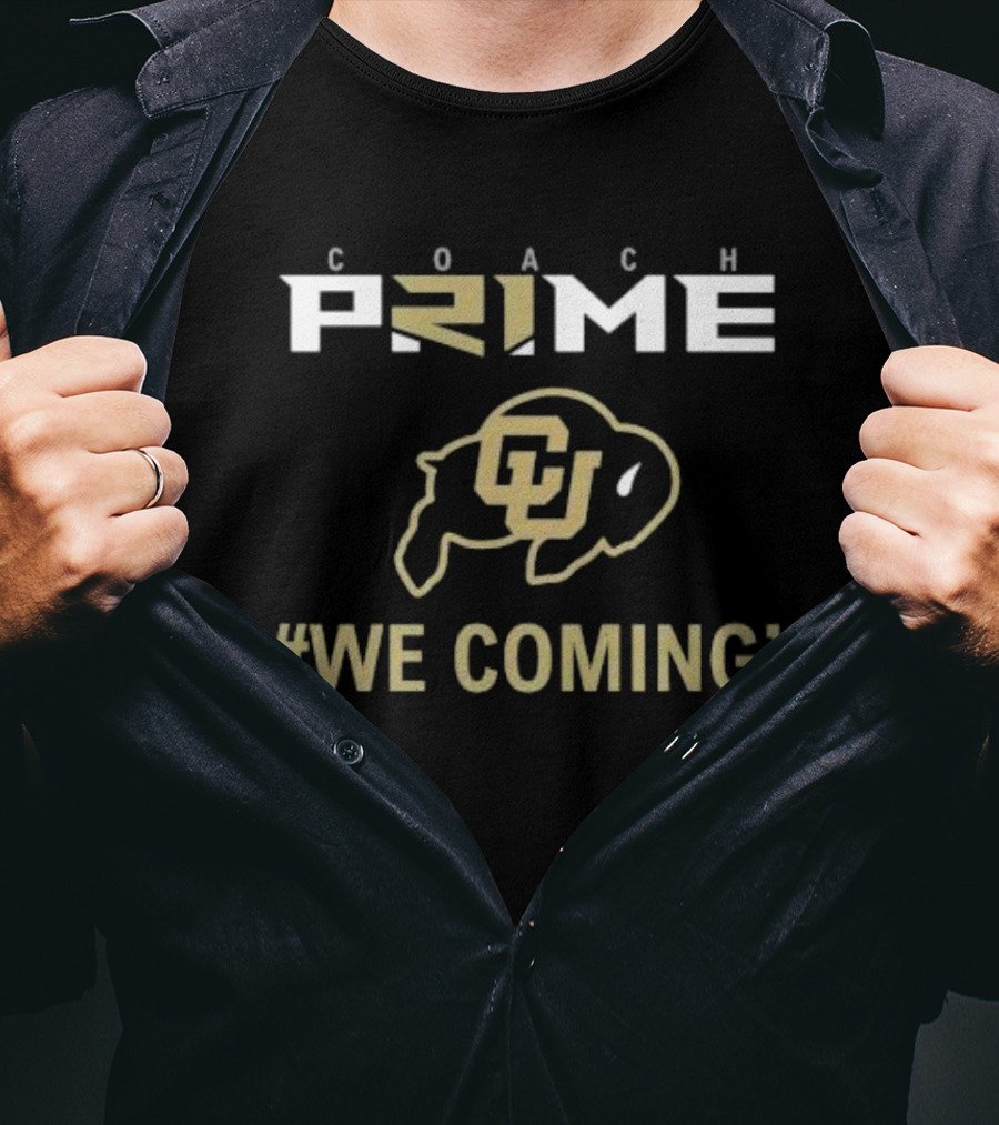 Coach Prime CU Buffaloes #We Coming T-Shirt