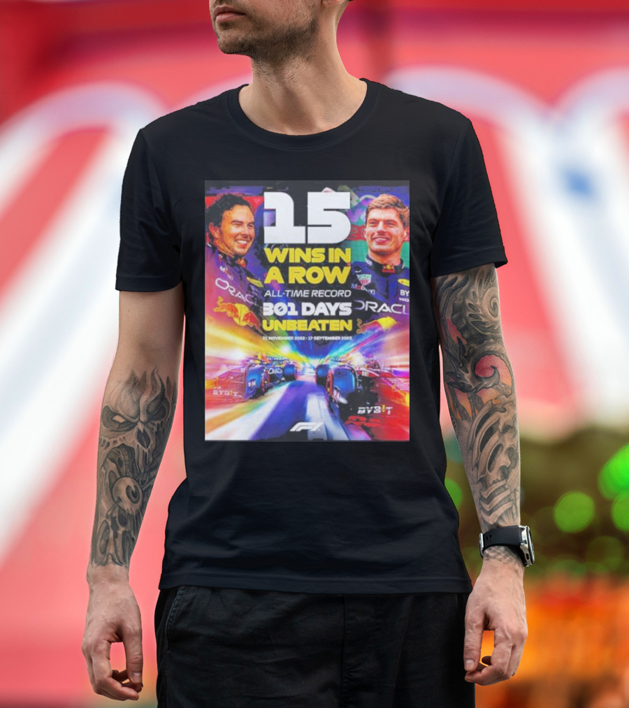 15 Wins In A Row All-Time Record 301 Days Unbeaten Red Bull Racing 2022-2023 T-Shirt