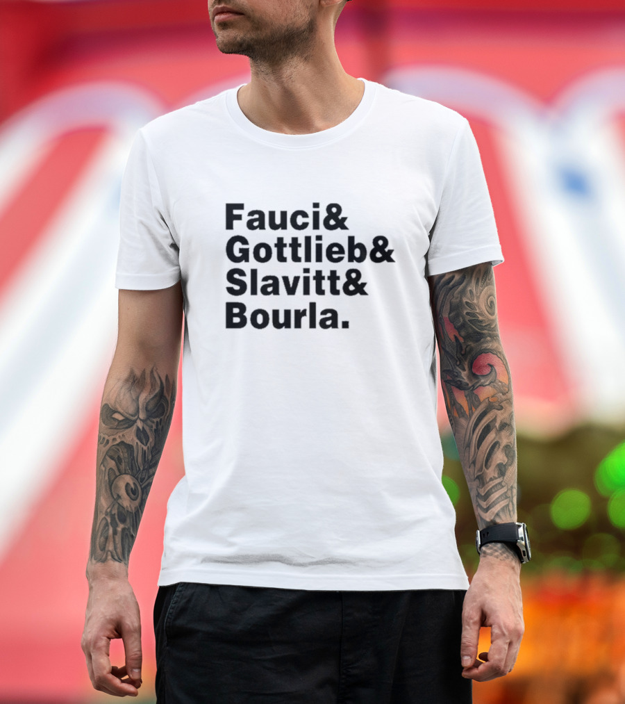 Fauci Gottlieb Slavitt Bourla Names Recognition T-Shirt