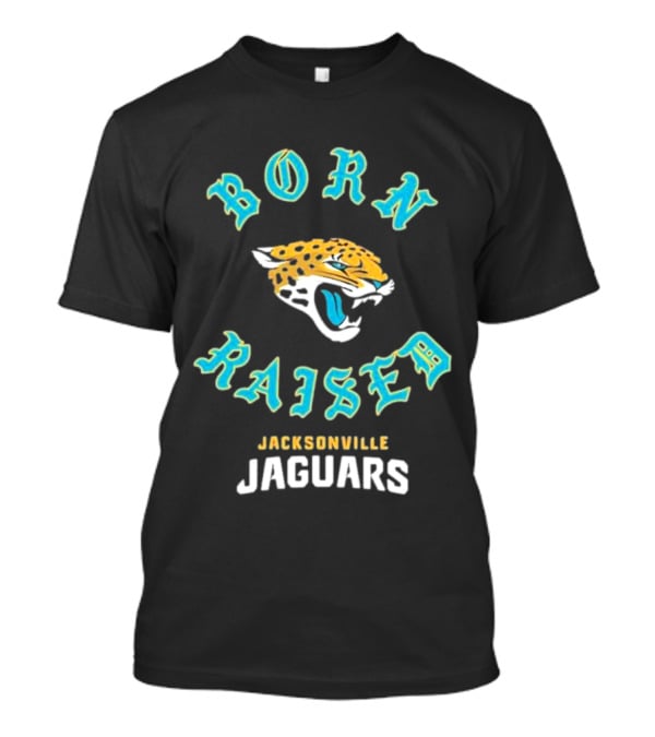 Born Raised Jacksonville Jaguars T-Shirt