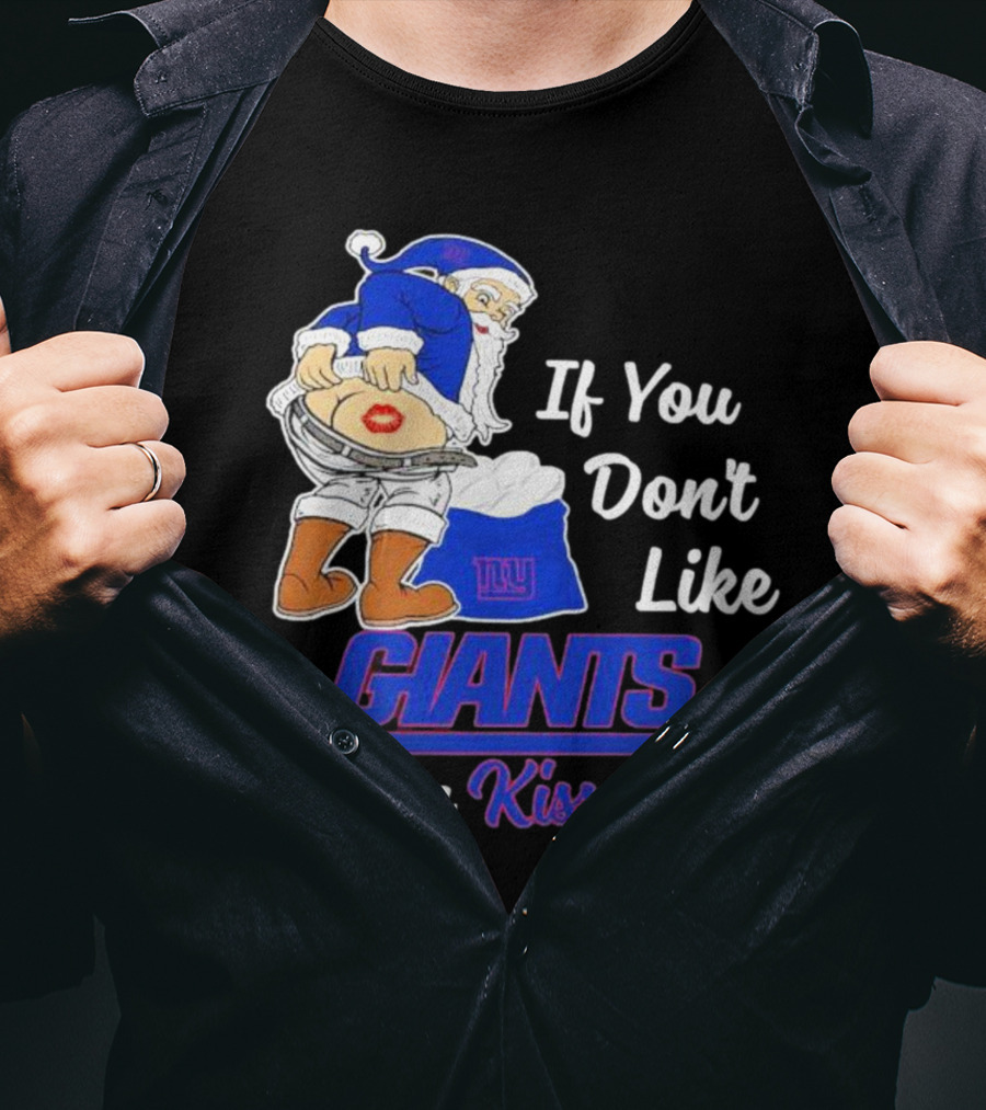 If You Don’t Like Giants Merry Kissmyass Santa T-Shirt