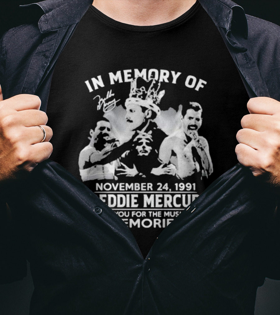 IN Memory Of Freddie Mercury November 24, 1991 Thank You For The Music And Memories T-Shirt