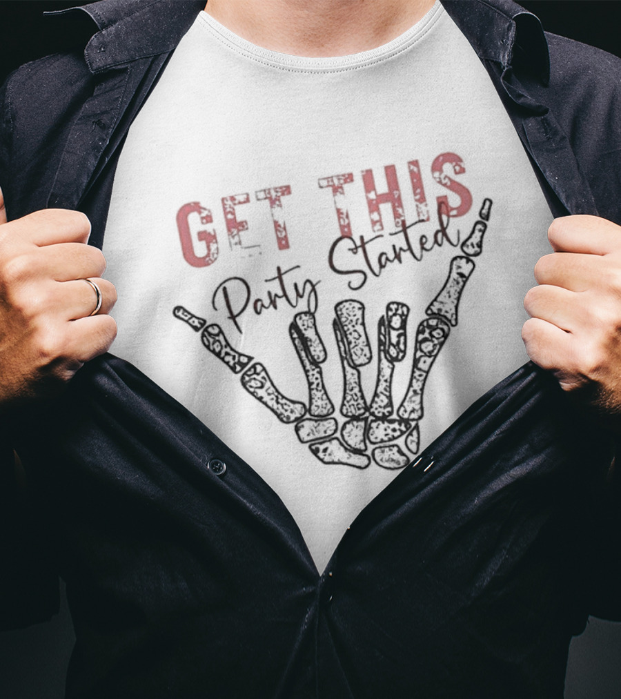 Get This Party Started Skeleton Hand T-Shirt