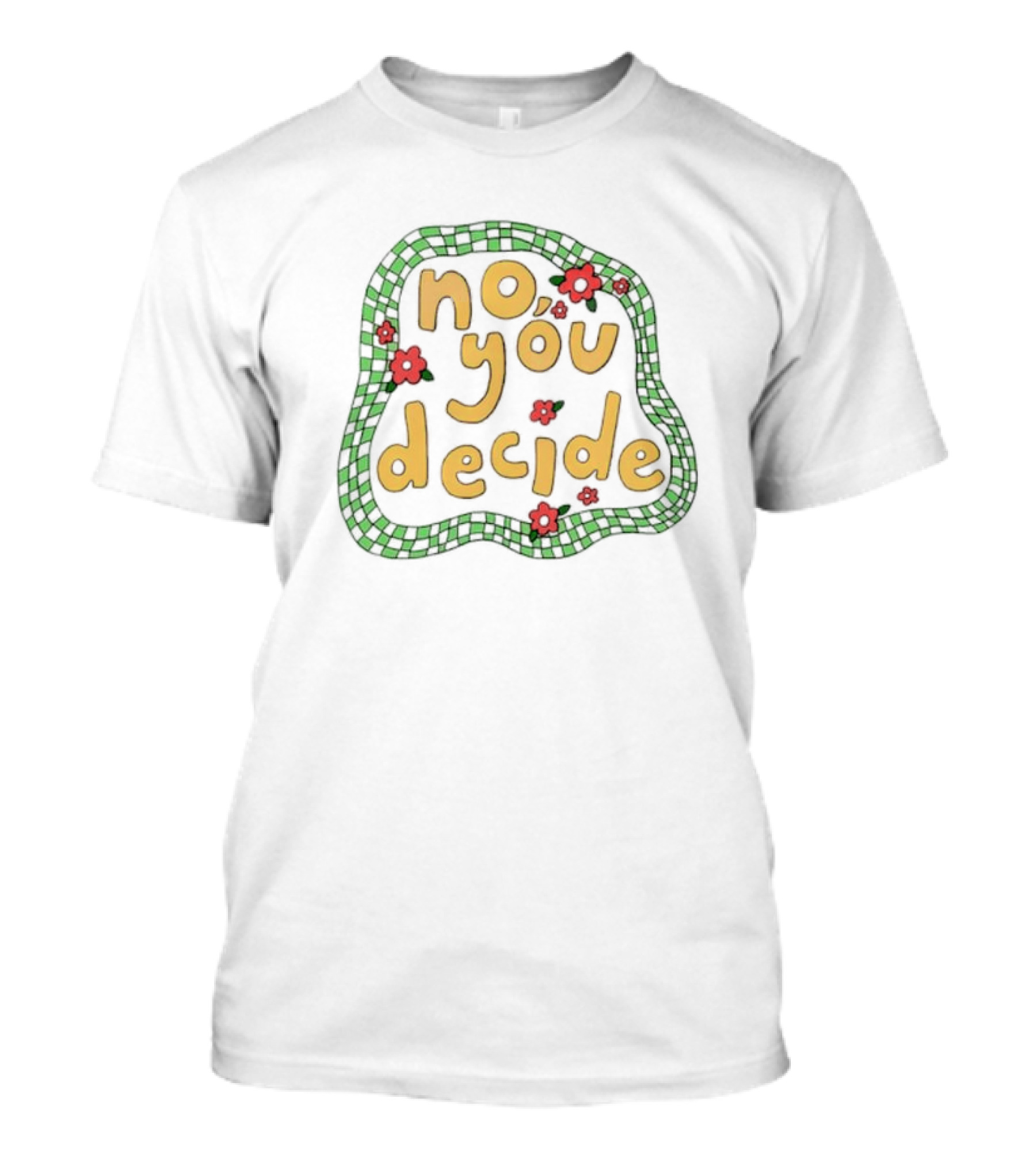 No You Decide Floral Pattern With Red Flowers And Green Border T-Shirt