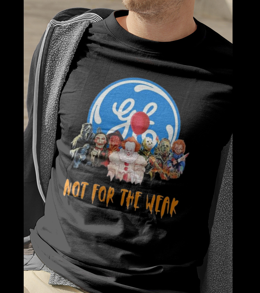 Horror Icons General Electric Not For The Weak T-Shirt
