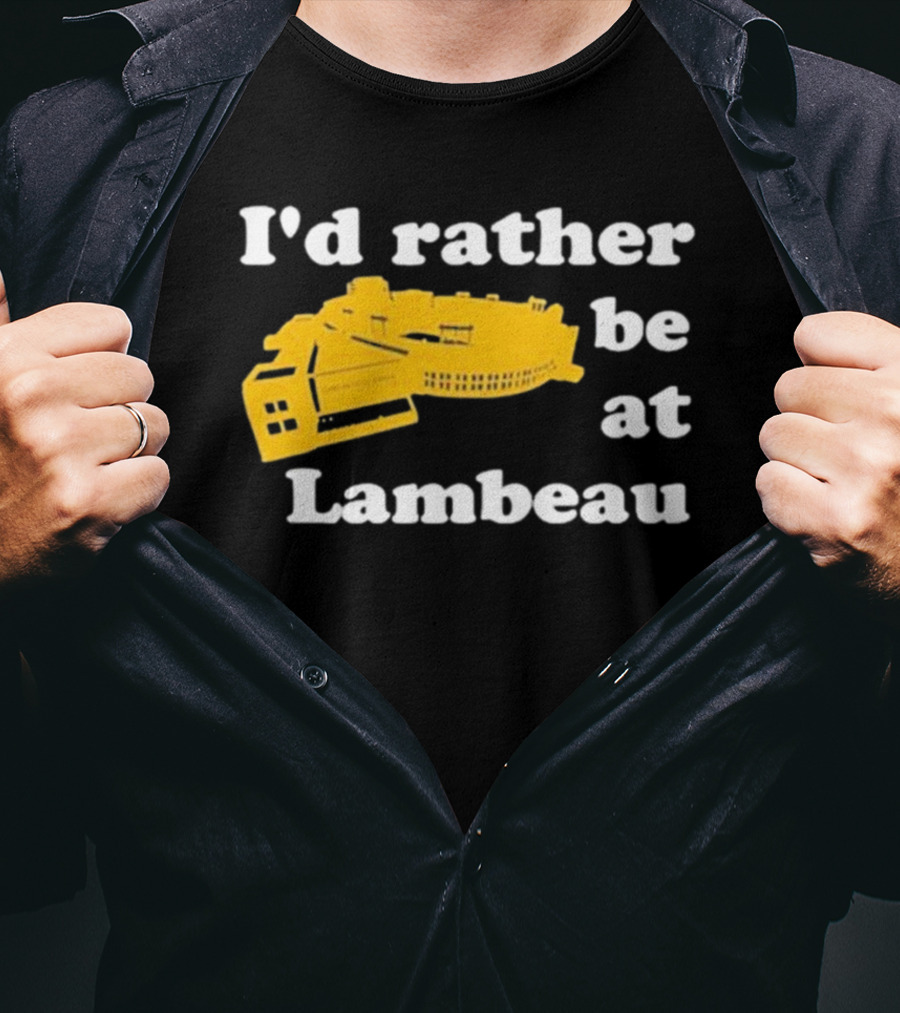 I'd Rather Be At Lambeau Stadium Illustration Classic Phrase T-Shirt