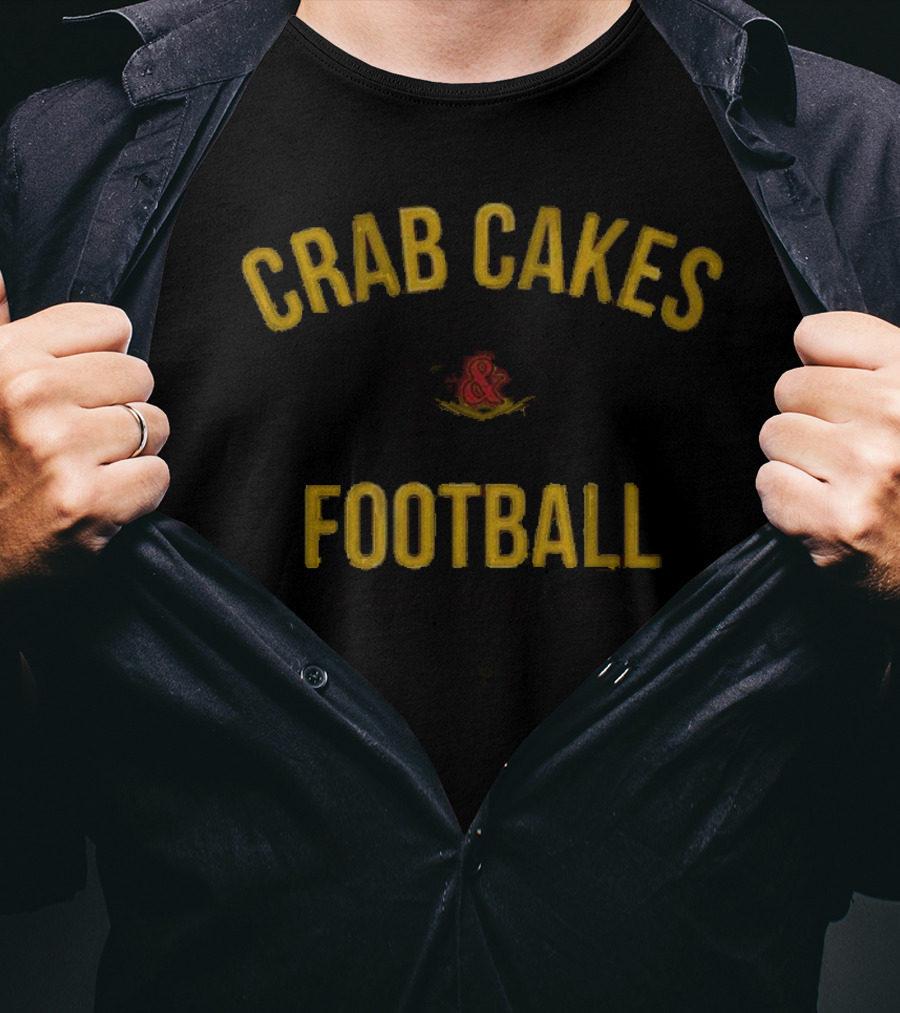 Maryland Crab Cakes And Football That's What Maryland Does T-Shirt