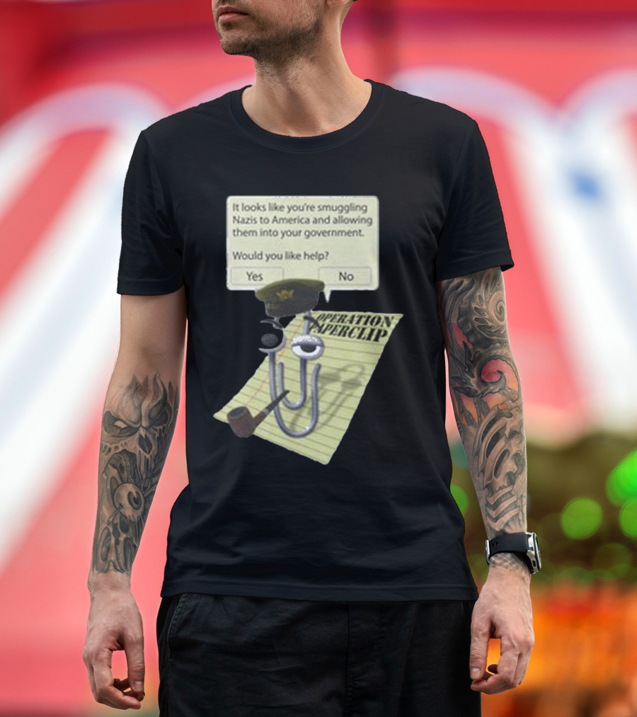 Operation Paperclip Smuggling Nazis into America Clippy Meme T-Shirt