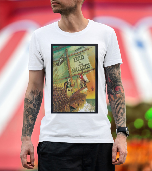 Premium T-Shirt: September 25 Philadelphia Eagles vs Tampa Bay Buccaneers Pirate Ship Battle T-Shirt September 25 Philadelphia Eagles vs Tampa Bay Buccaneers Pirate Ship Battle T-Shirt
