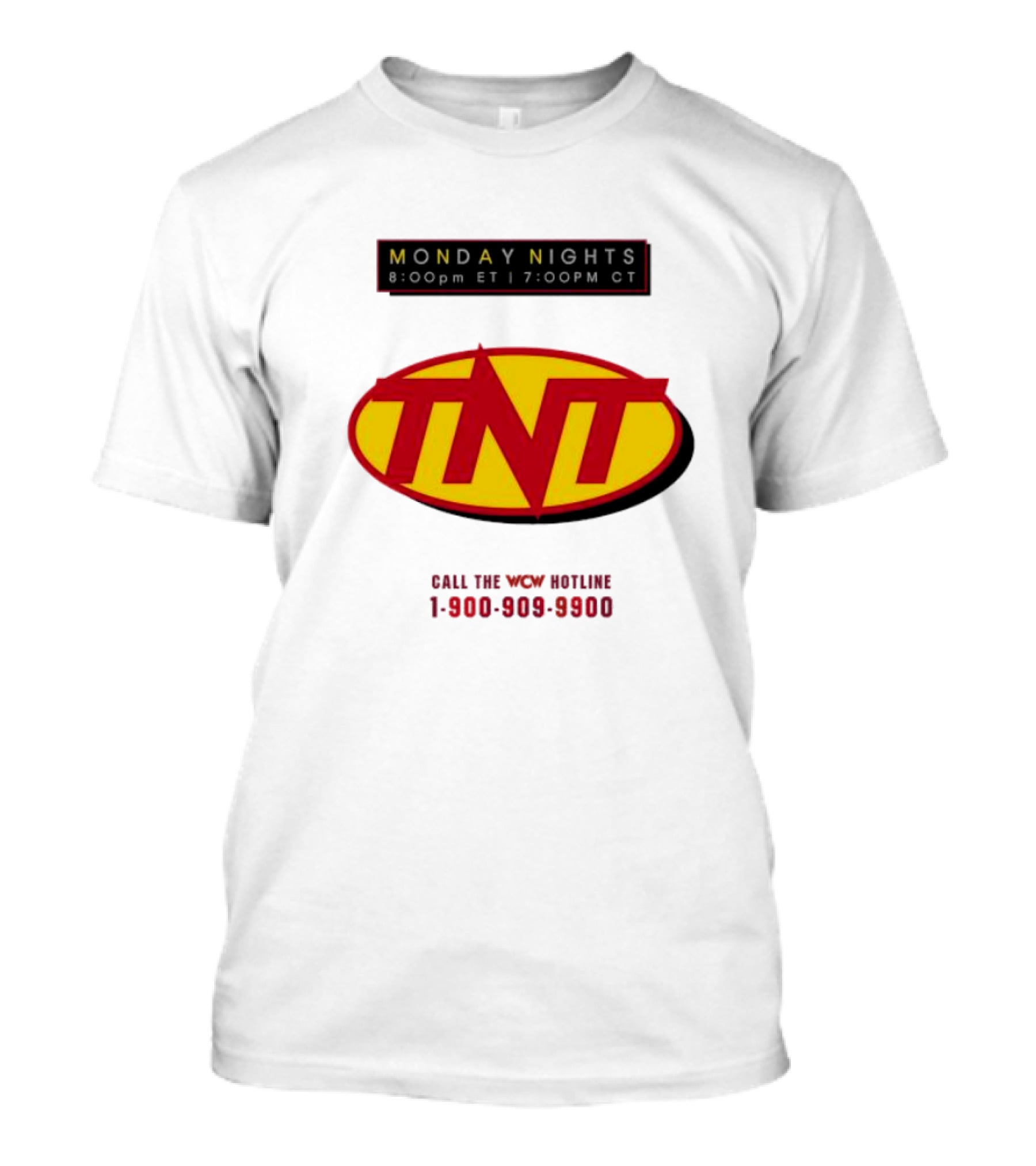 Monday Nights TNT 8:00pm ET 7:00pm CT Call The WCW Hotline 1-900-909-9900 T-Shirt
