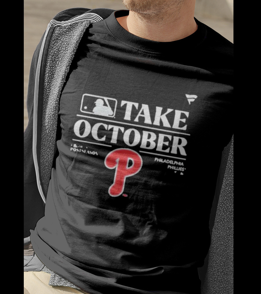 Philadelphia Phillies Take October MLB PonleAcento P T-Shirt