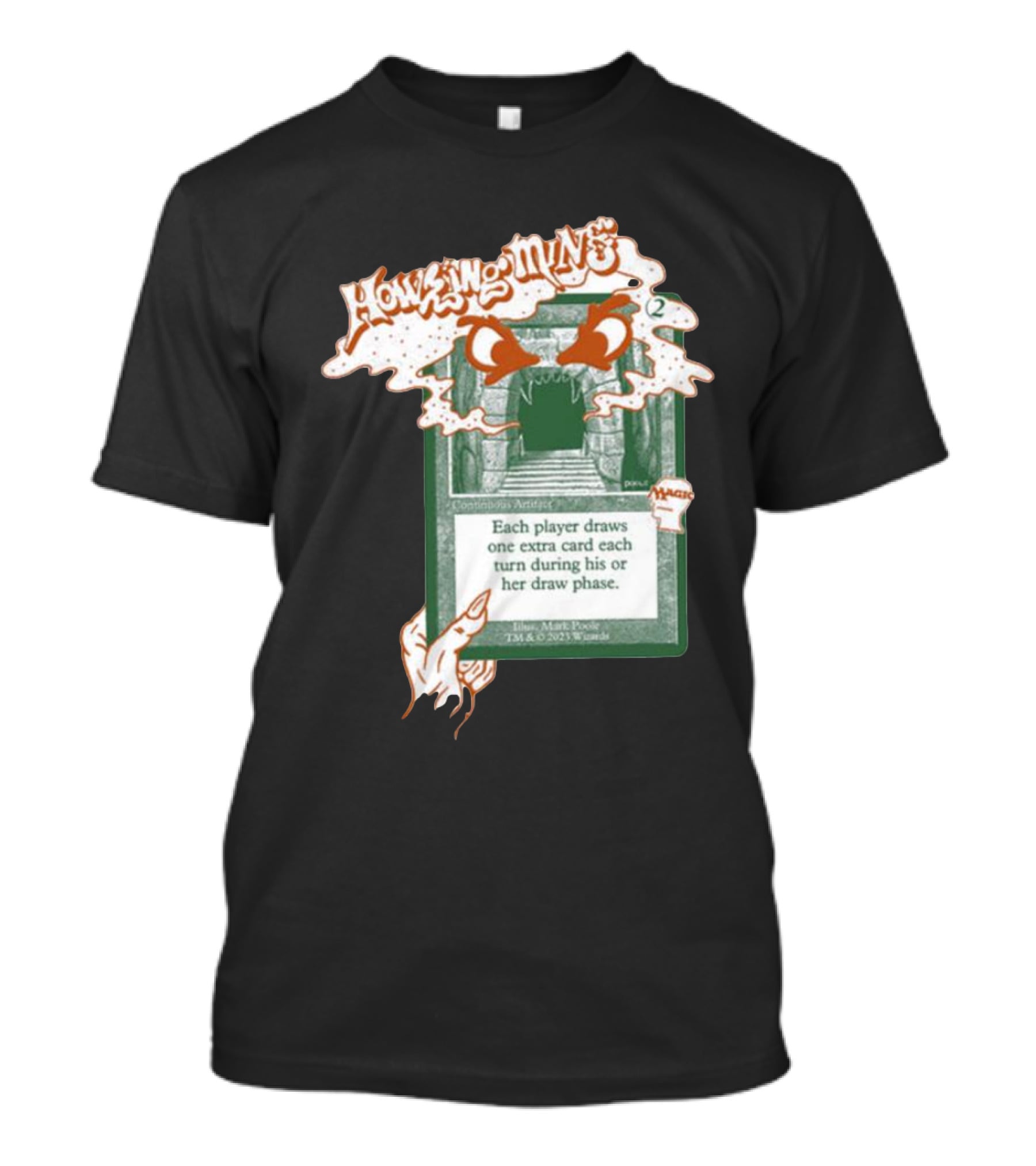 Howling Mine Card Illustration With Dynamic Howling Text And Hands T-Shirt