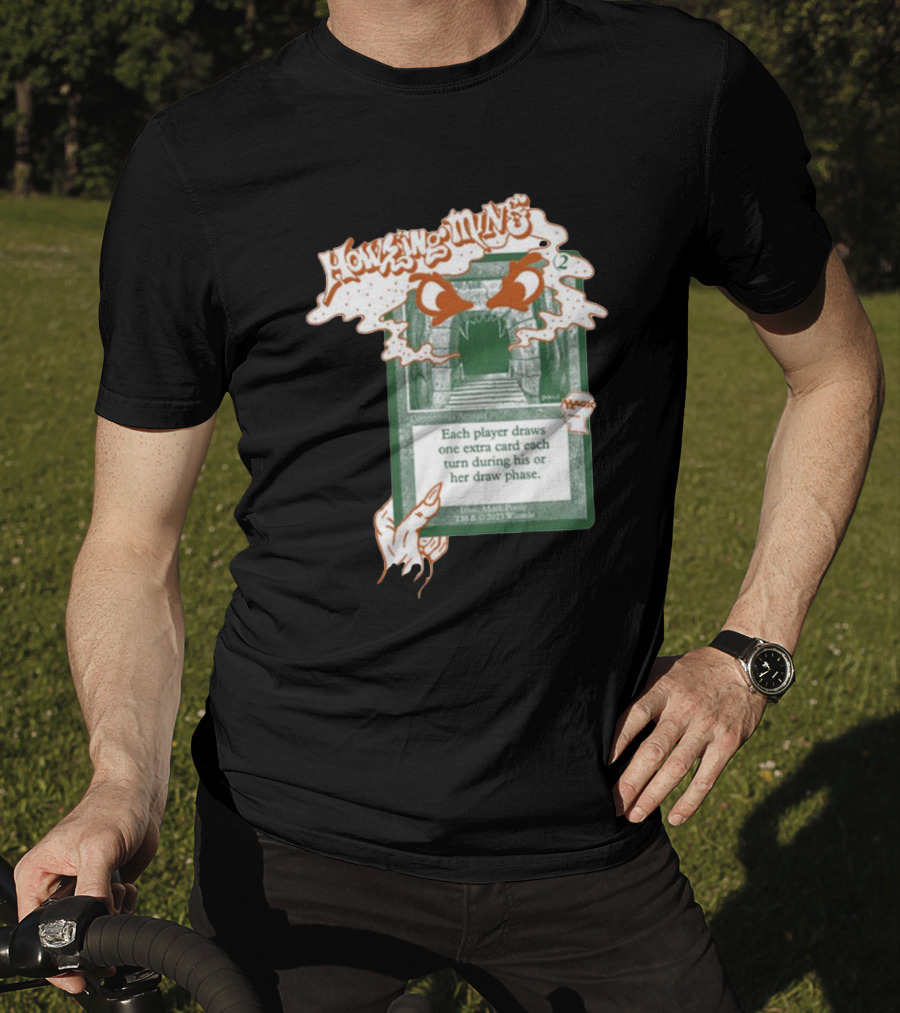 Howling Mine Card Illustration With Dynamic Howling Text And Hands T-Shirt