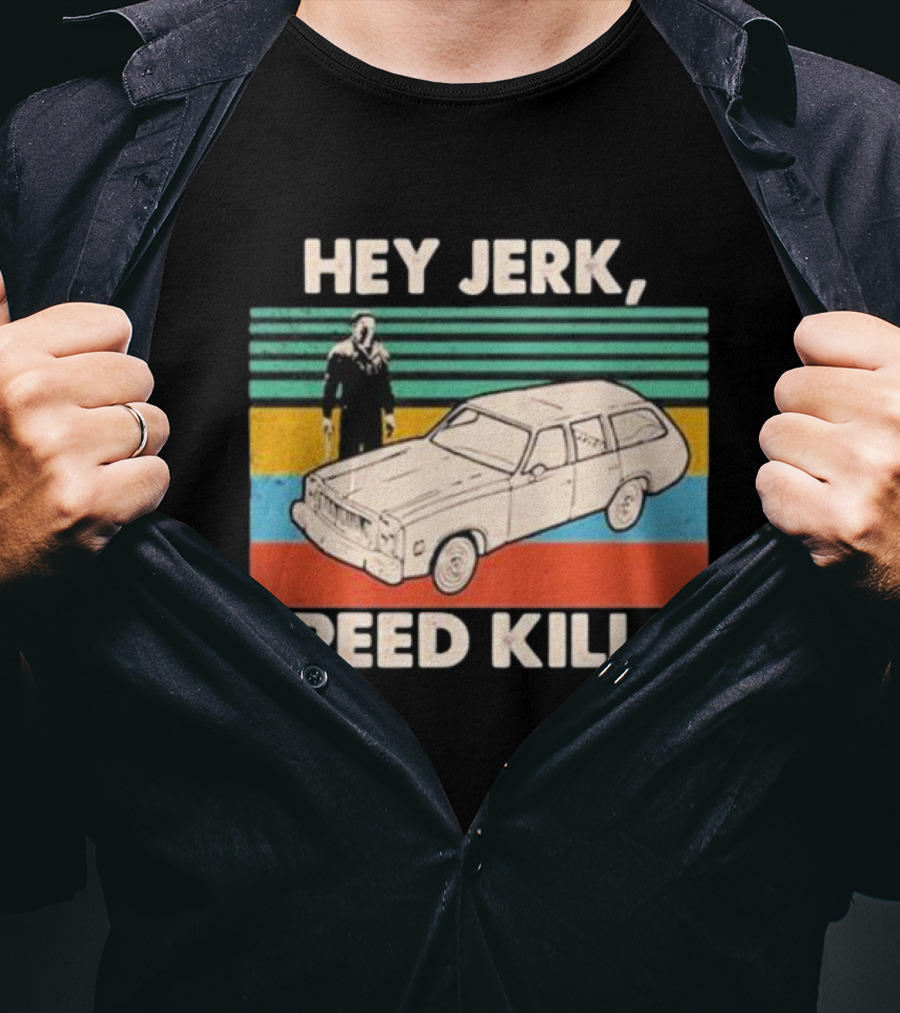 Hey Jerk, Speed Kills Vintage Car And Horror Character Retro Stripes T-Shirt