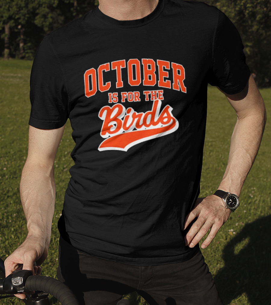 October Is For The Birds Orange Baseball Style Script T-Shirt